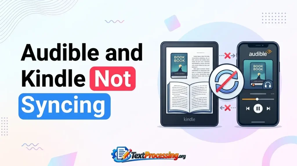 Audible and Kindle Not Syncing