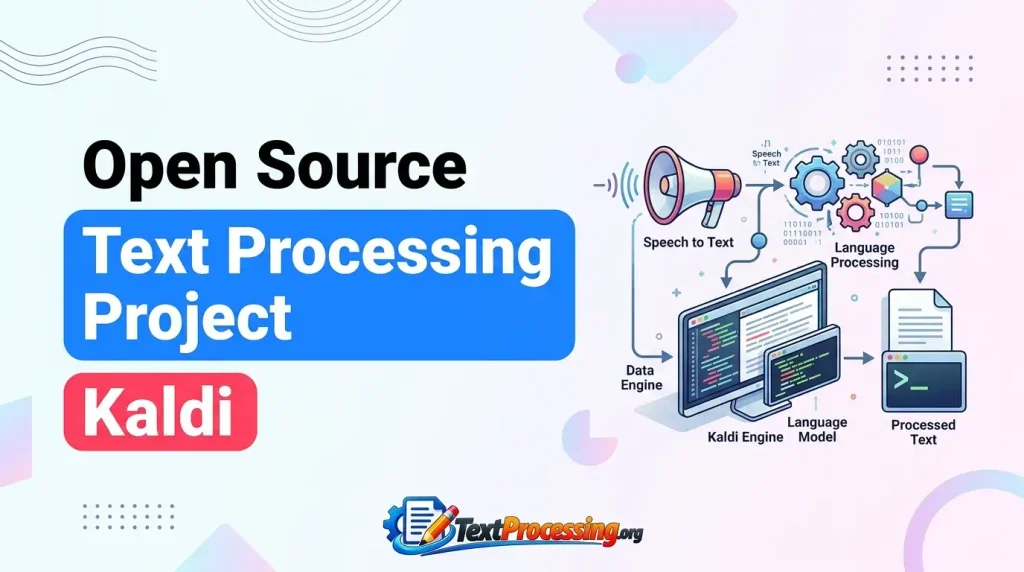 Open Source Text Processing Project Kaldi